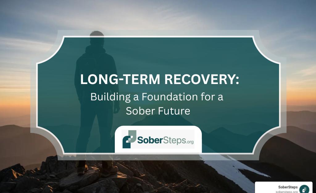 Person focusing on long-term recovery and building a healthy sober lifestyle